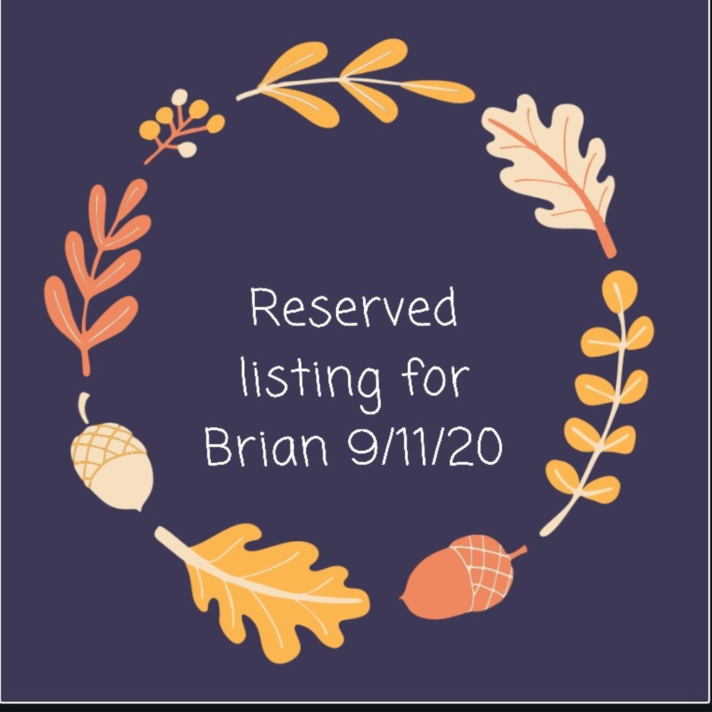 Reserved listing for Brian